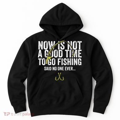A Good Time For Fishing Walleye Hunter Hoodie