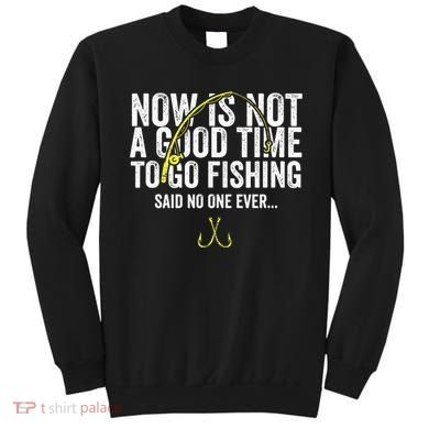 A Good Time For Fishing Walleye Hunter Sweatshirt