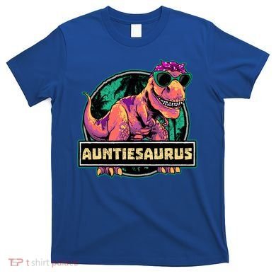 Auntiesaurus Gift T Rex Auntie Saurus Dinosaur Aunt Great Gift T-Shirt