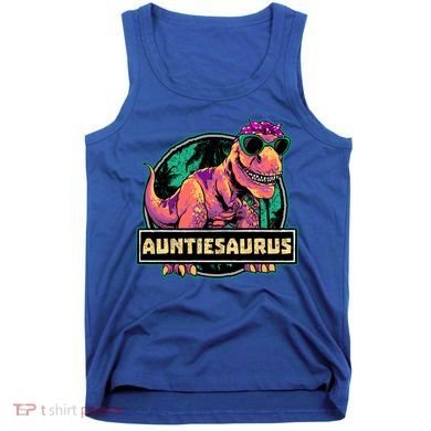 Auntiesaurus Gift T Rex Auntie Saurus Dinosaur Aunt Great Gift Tank Top