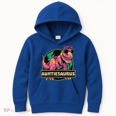Auntiesaurus Gift T Rex Auntie Saurus Dinosaur Aunt Great Gift Kids Hoodie
