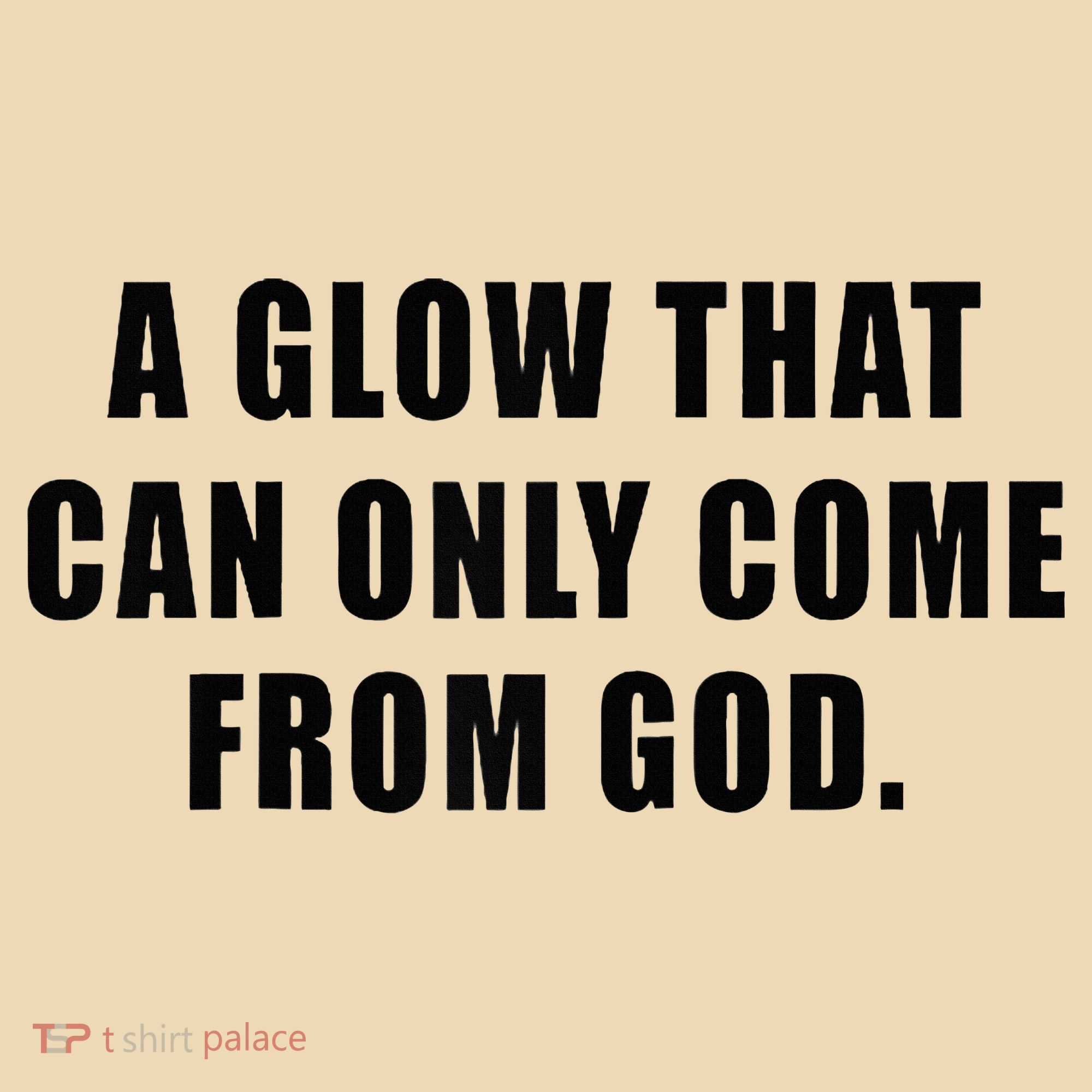 A Glow That Can Only Come From God Christian Tote Bag