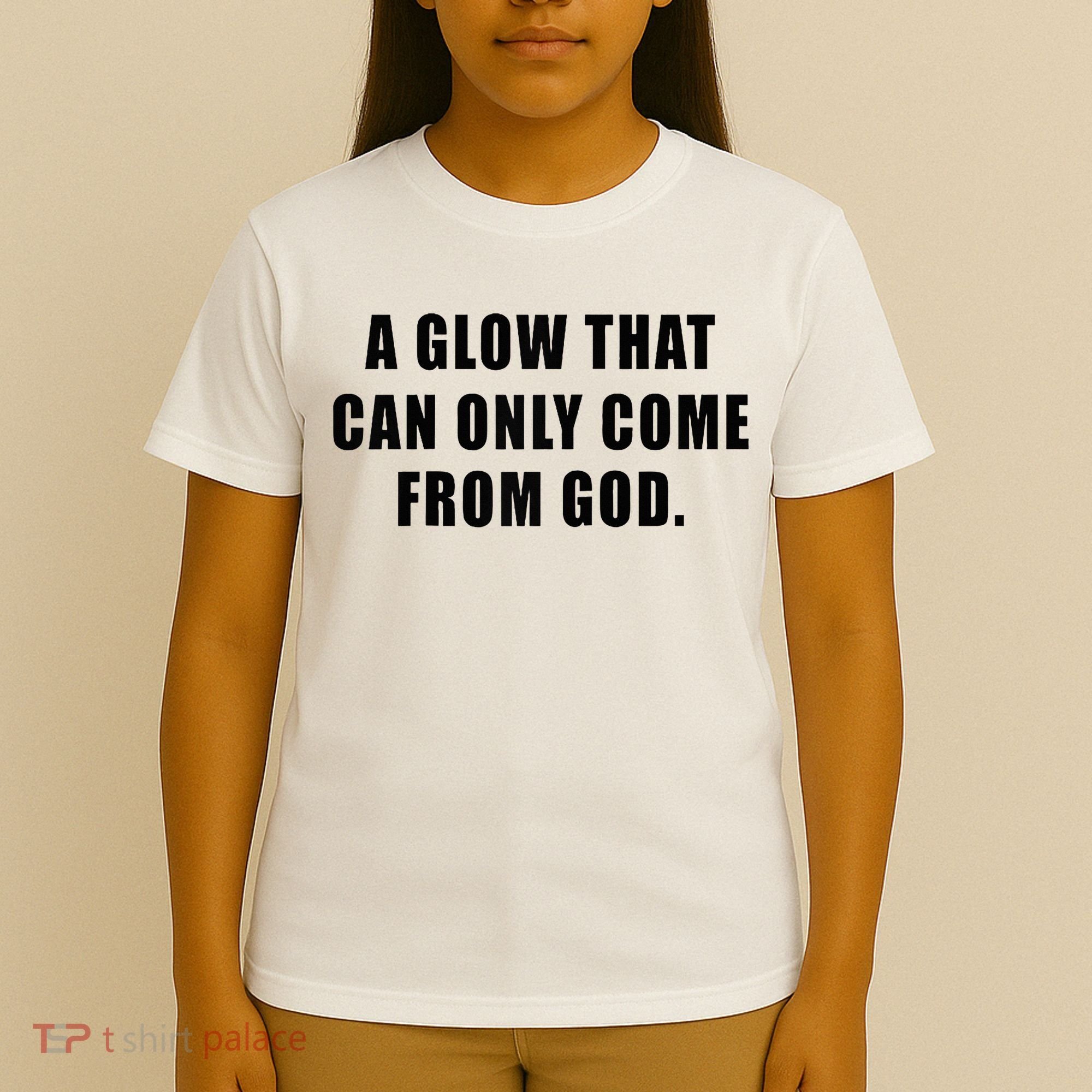 A Glow That Can Only Come From God Christian T-Shirt
