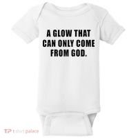 A Glow That Can Only Come From God Christian Baby Bodysuit thumb 0