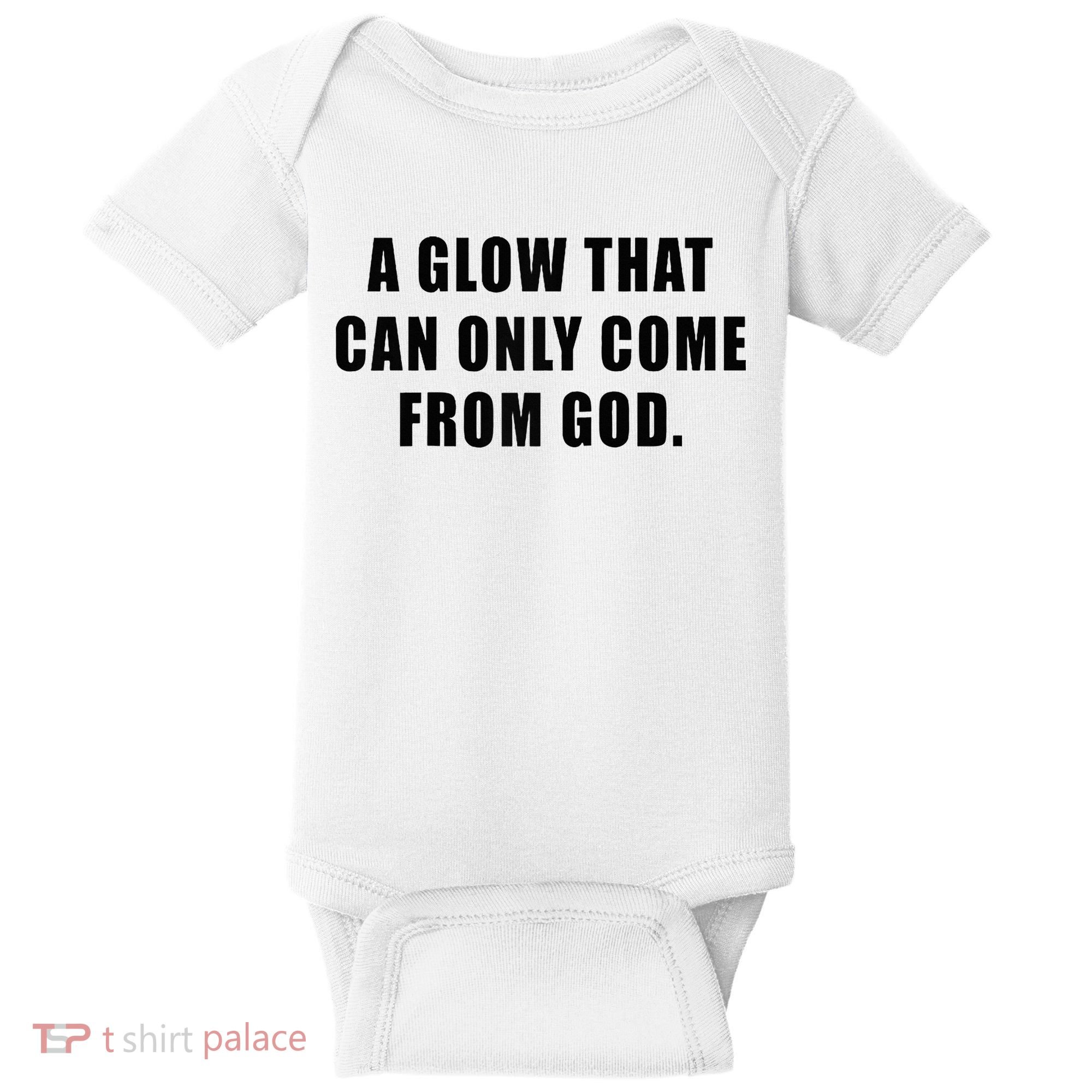 A Glow That Can Only Come From God Christian Baby Bodysuit