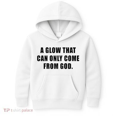 A Glow That Can Only Come From God Christian Kids Hoodie