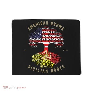 American Grown With Sicilian Roots Sicily Malta Mousepad