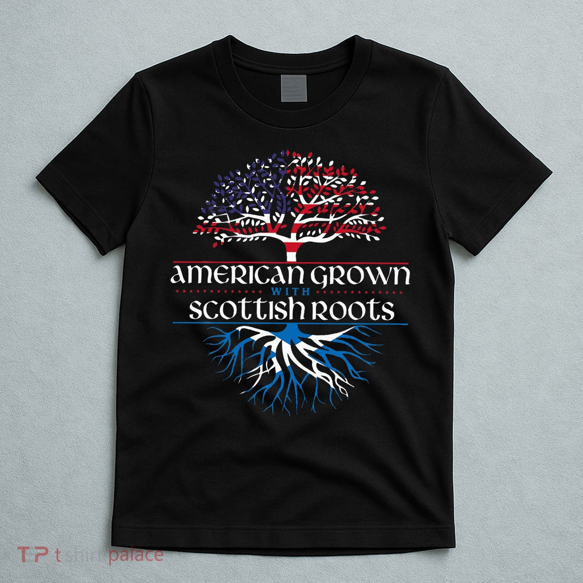 American Grown With Scottish Roots Scotland Pride Heritage T-Shirt