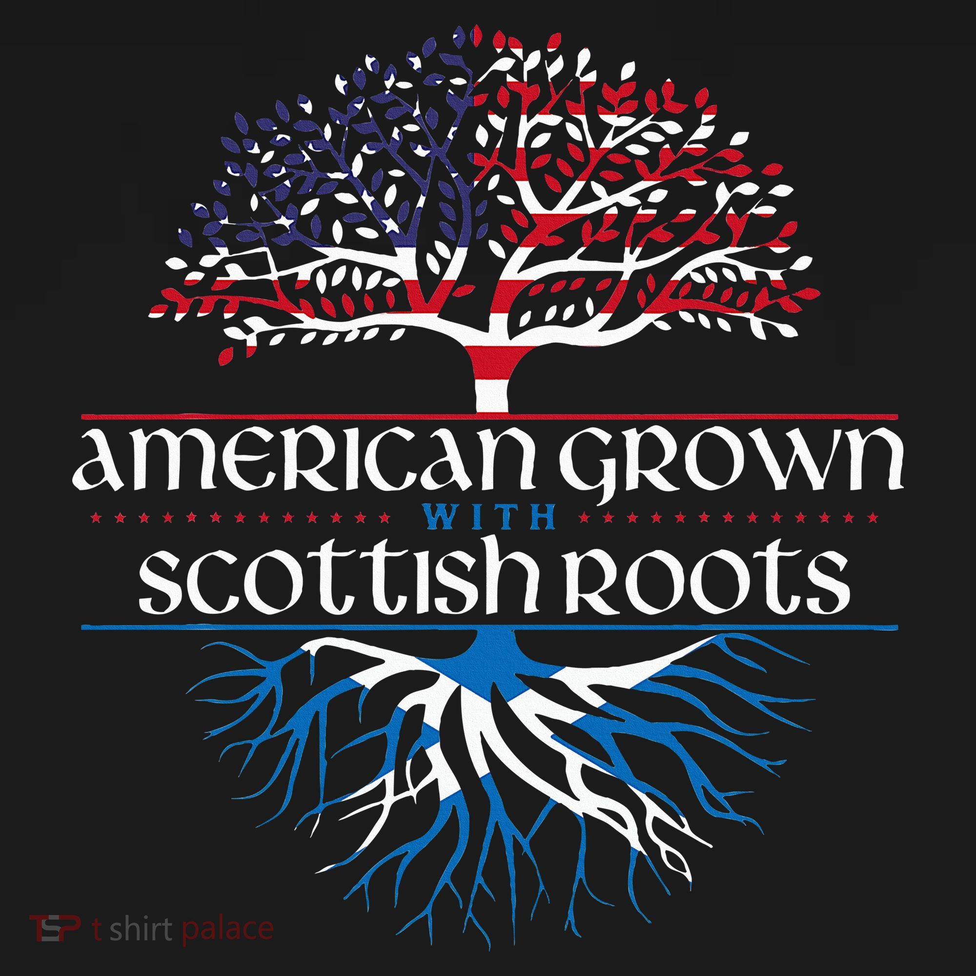 American Grown With Scottish Roots Scotland Pride Heritage T-Shirt
