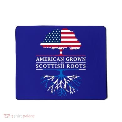 American Grown With Scottish Roots Gift Scotland Gift Mousepad