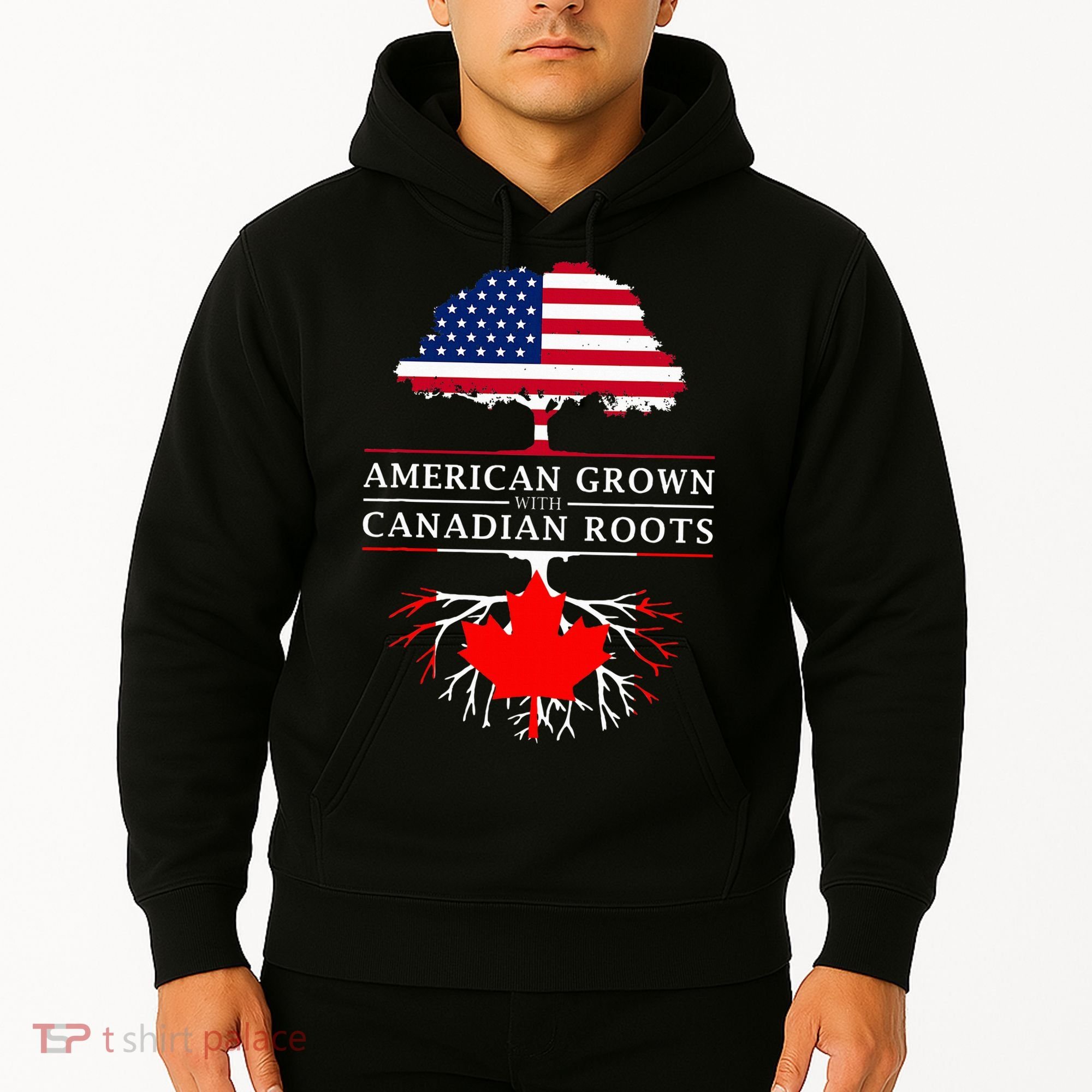 American Grown With Canadian Roots Canada Hoodie