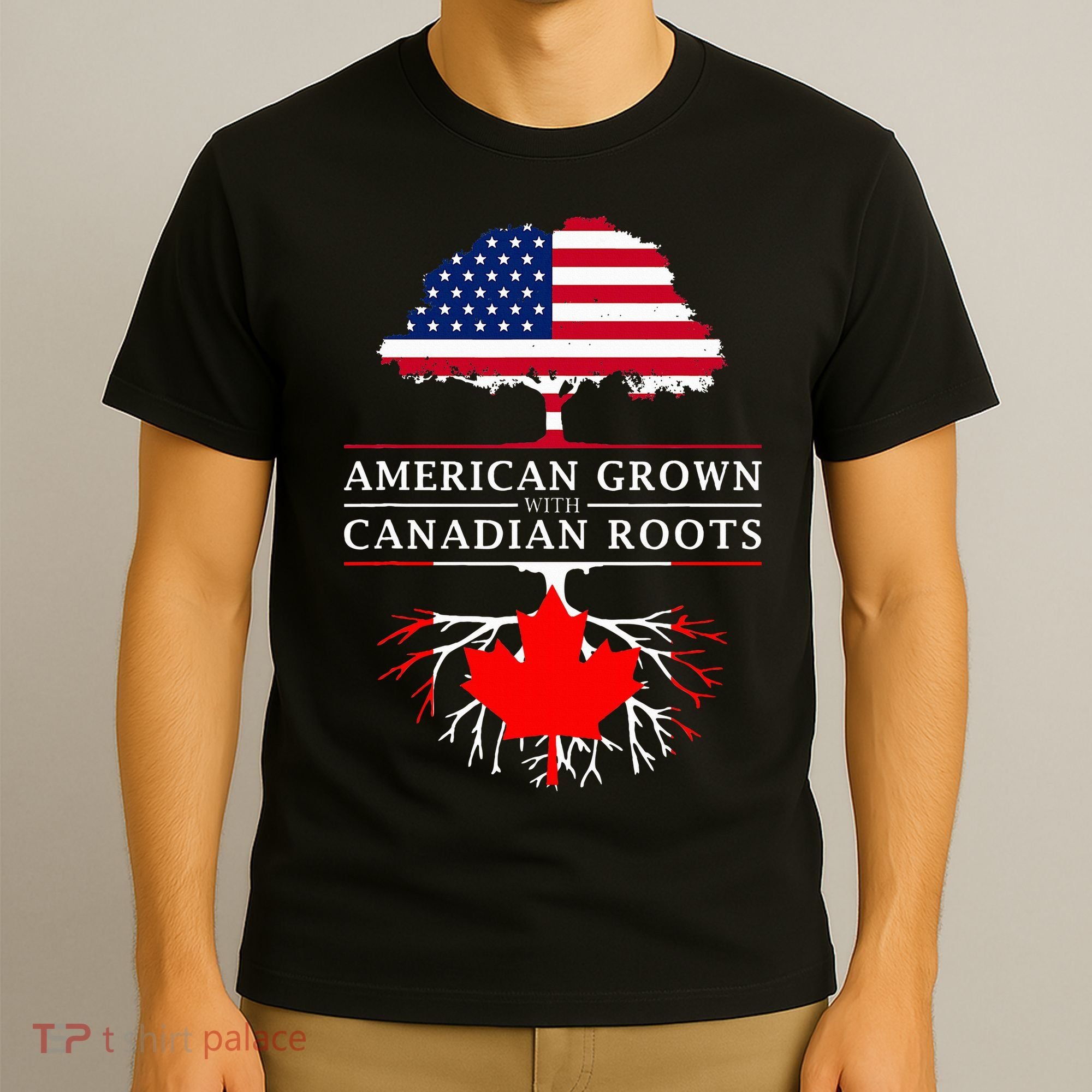 American Grown With Canadian Roots Canada T-Shirt