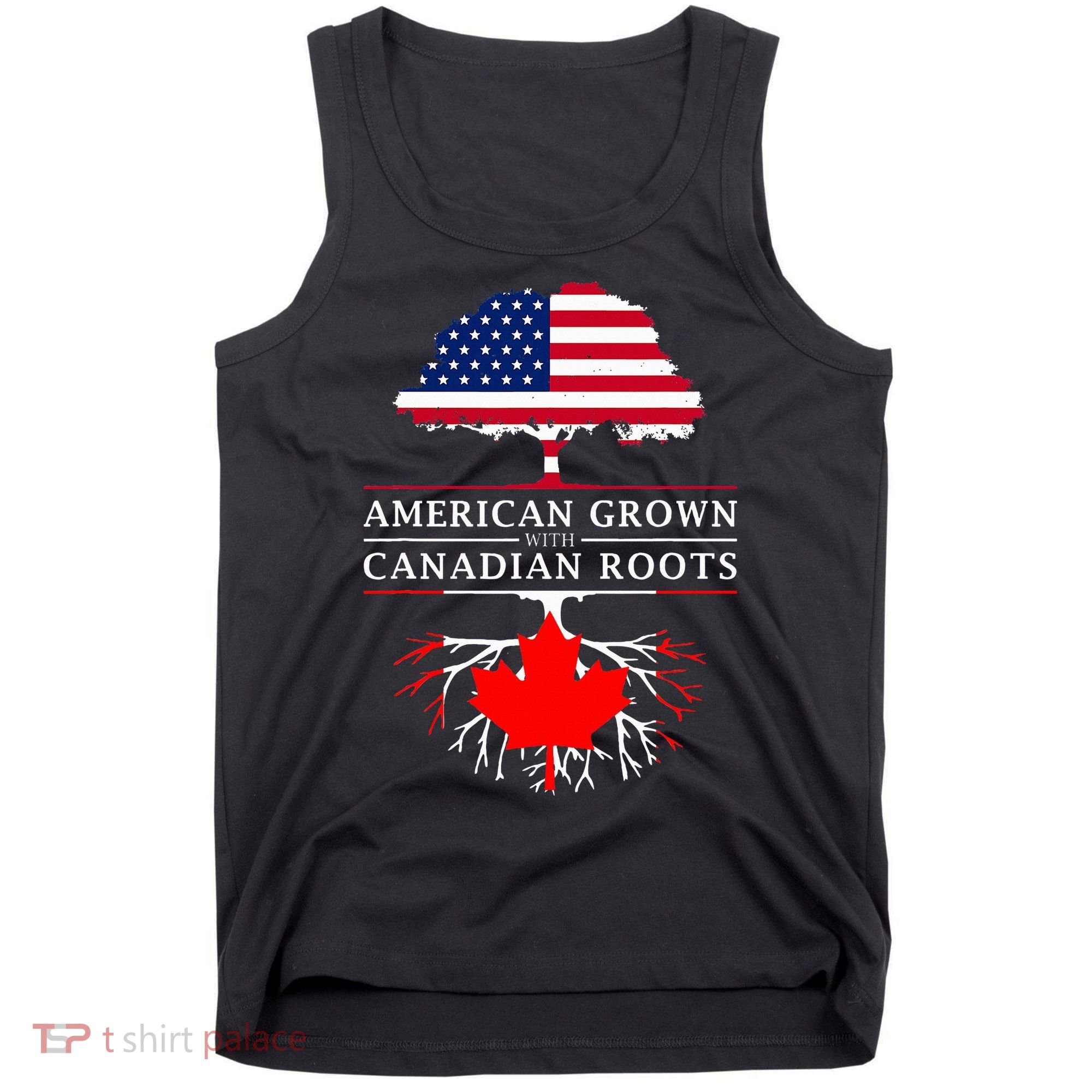 American Grown With Canadian Roots Canada Tank Top