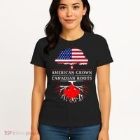 American Grown With Canadian Roots Canada Women's T-Shirt thumb 4