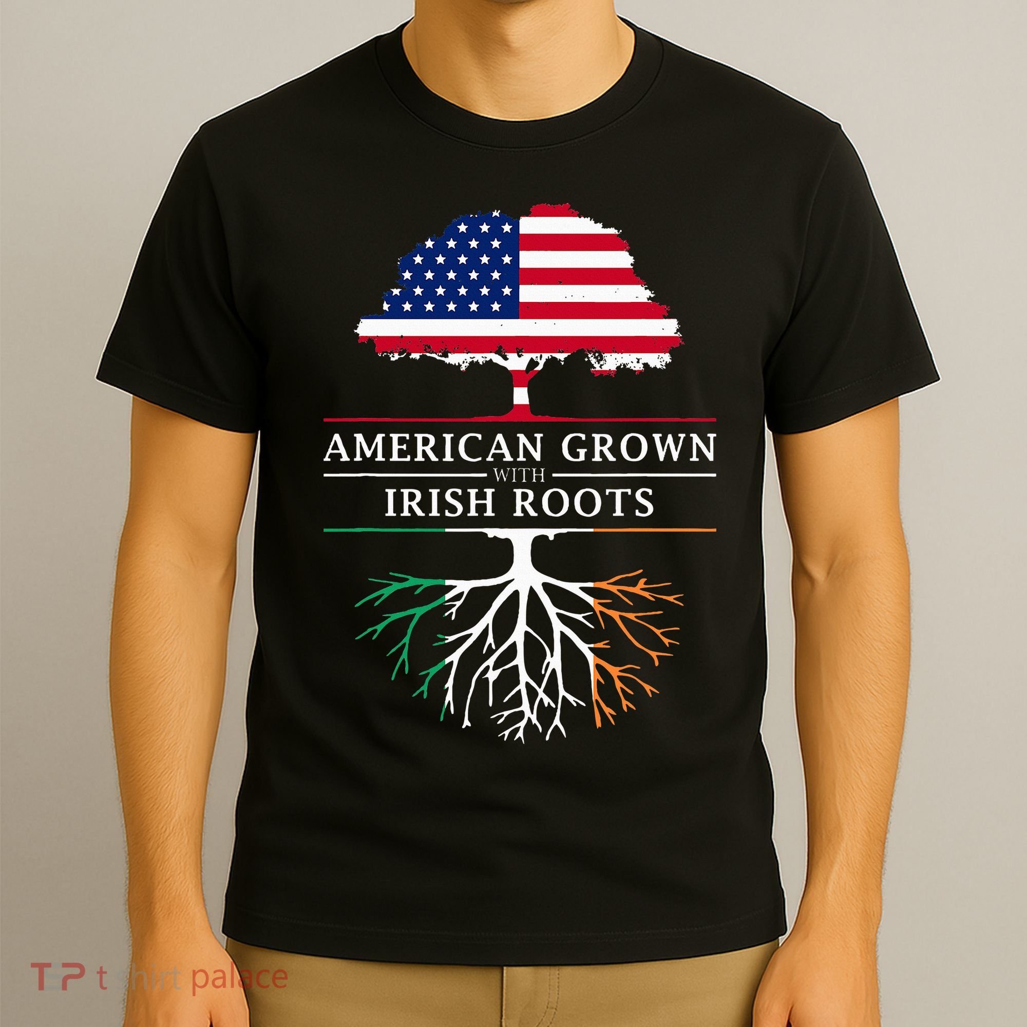 American Grown with Irish Roots Ireland T-Shirt