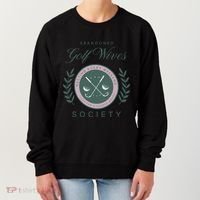 Abandoned Golf Wives Society Gift Women's Sweatshirt thumb 0