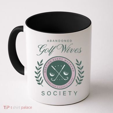 Abandoned Golf Wives Society Gift Coffee Mug