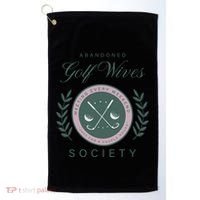 Abandoned Golf Wives Society Gift Golf Towel thumb 0