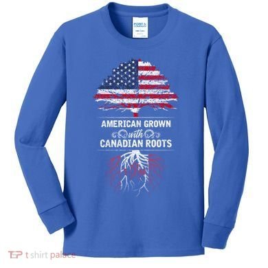 American Grown With Canadian Roots Canada Gift Kids Long Sleeve Shirt