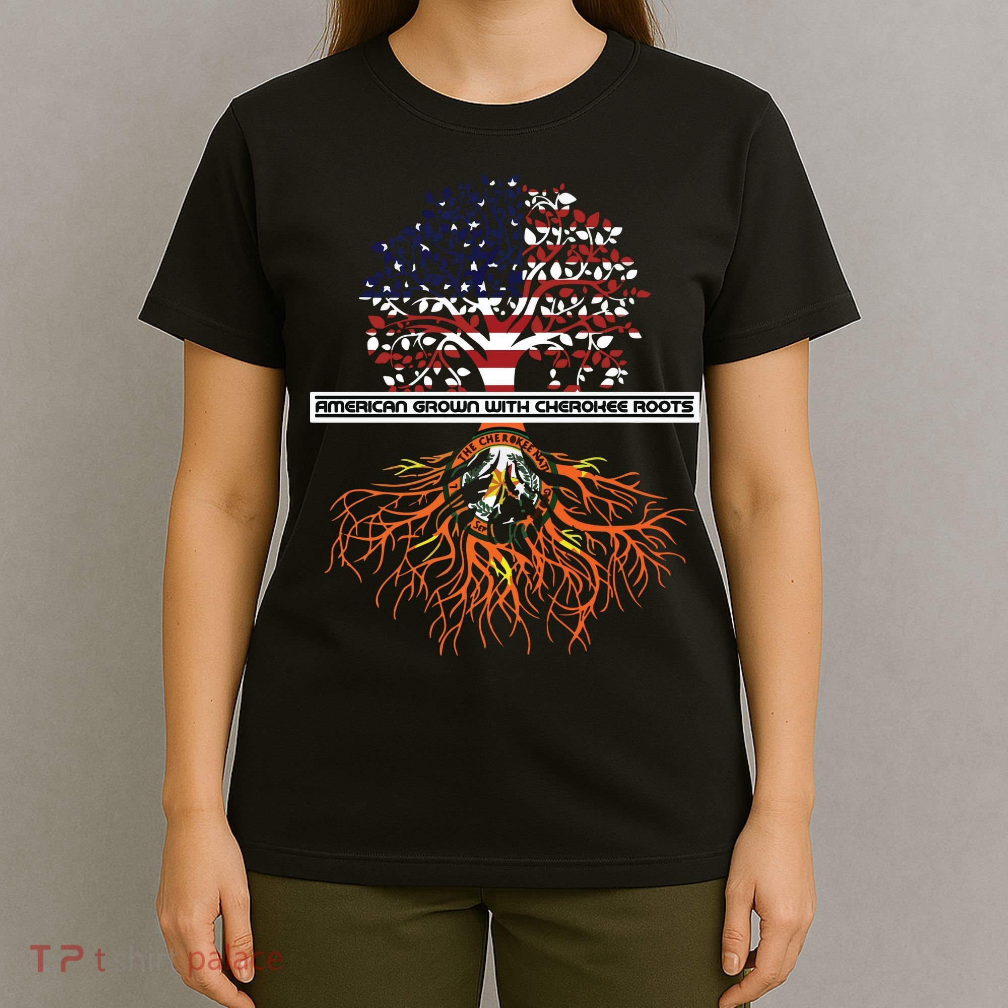 American Grown With Cherokee Roots Tribe Native American T-Shirt