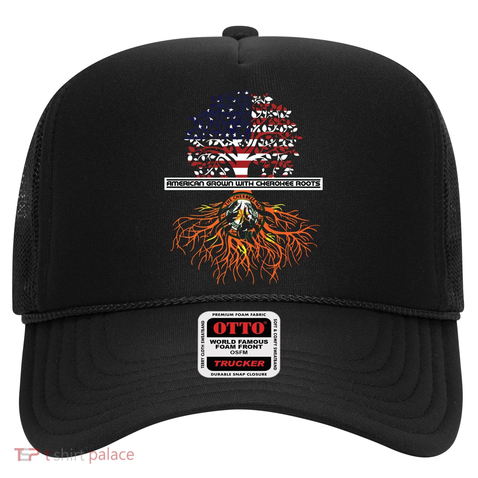 American Grown With Cherokee Roots Tribe Native American Hat