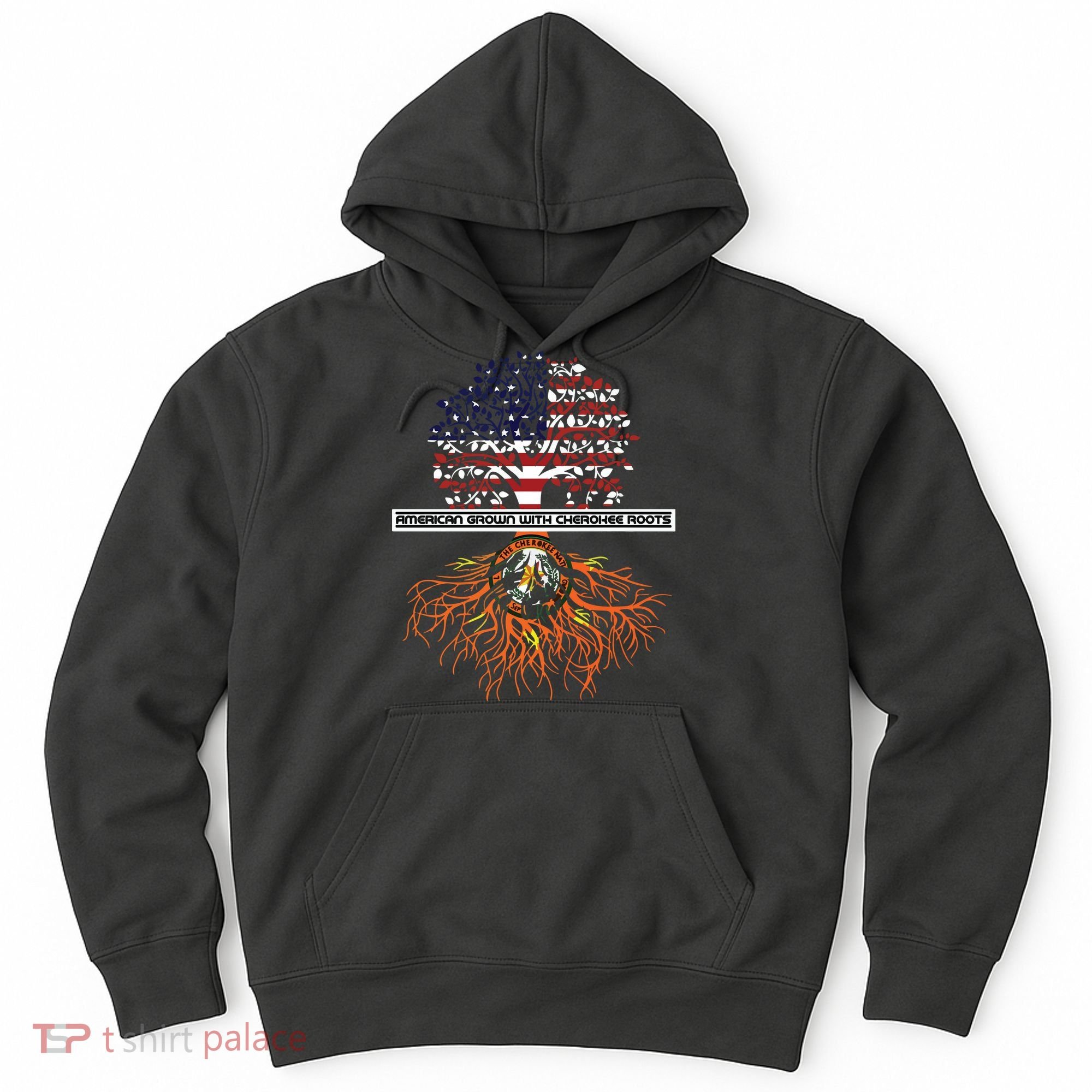 American Grown With Cherokee Roots Tribe Native American Hoodie