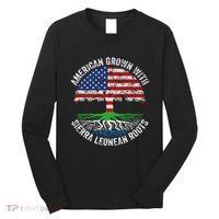 American Grown With Sierra Leonean Roots Sierra Leone Flag Long Sleeve Shirt thumb 0