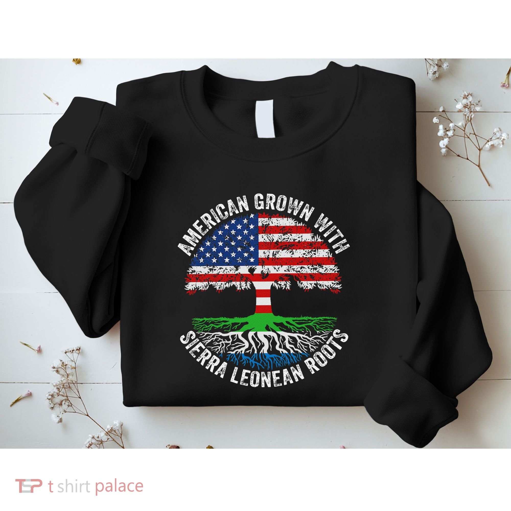 American Grown With Sierra Leonean Roots Sierra Leone Flag Sweatshirt