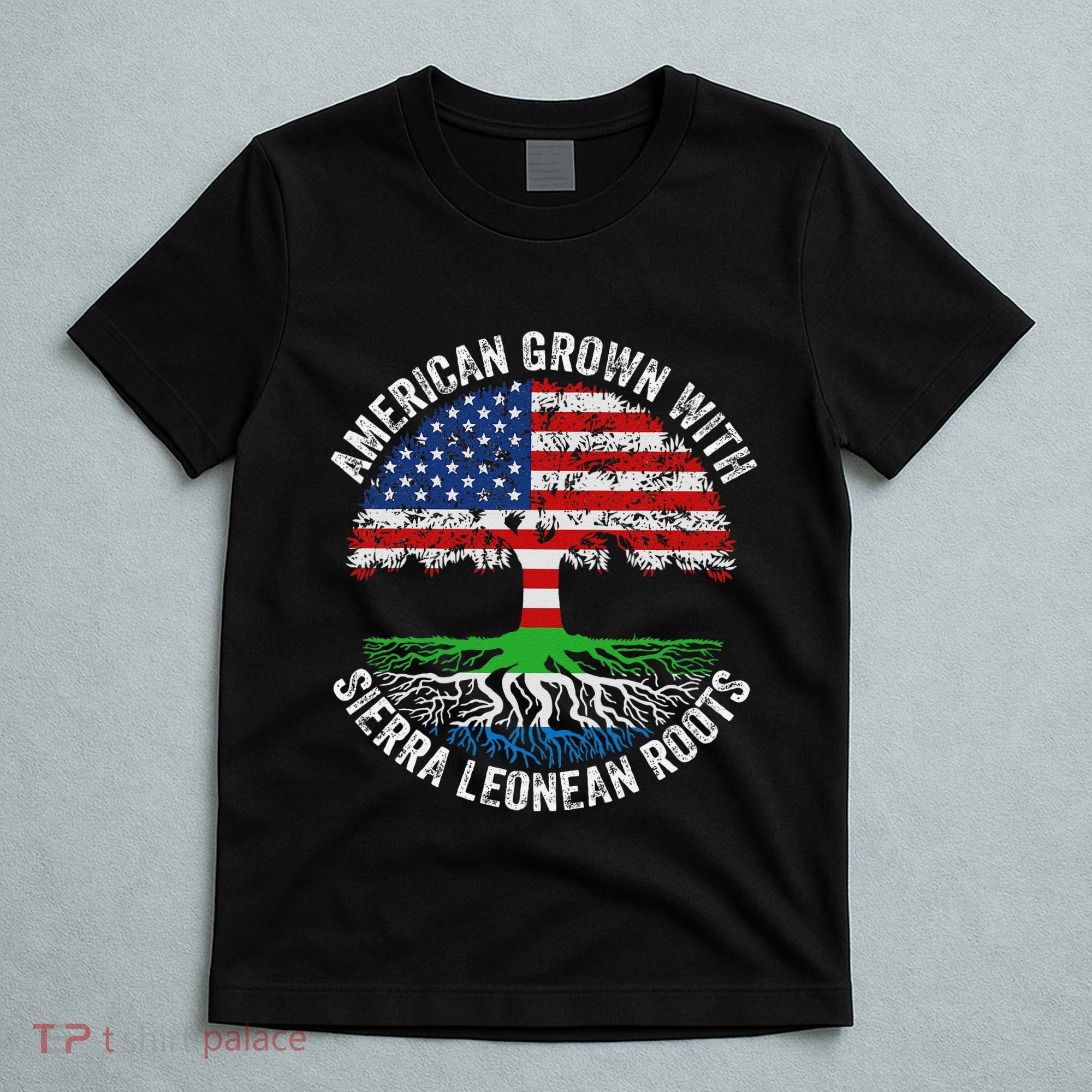 American Grown With Sierra Leonean Roots Sierra Leone Flag T-Shirt