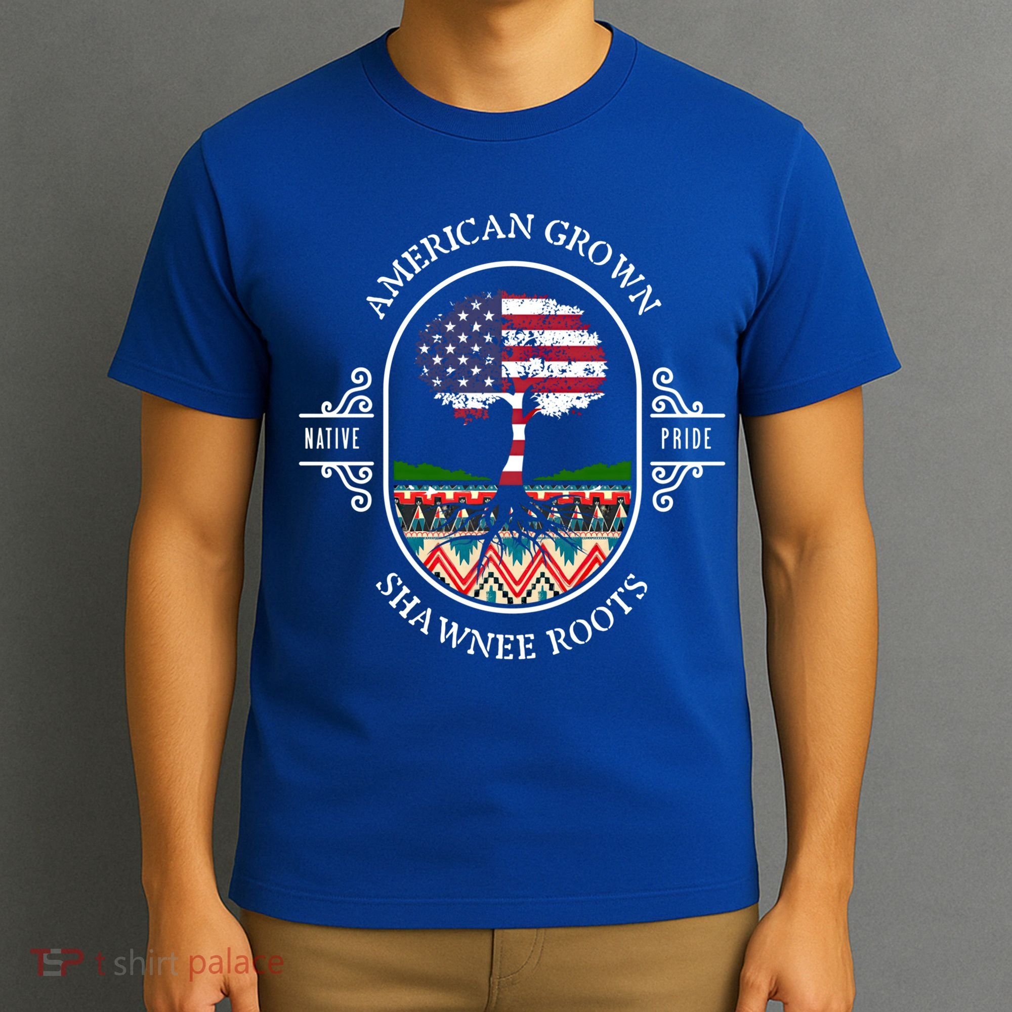 American Grown With Shawnee Tribe Roots Native Indian Pride Cool Gift T-Shirt