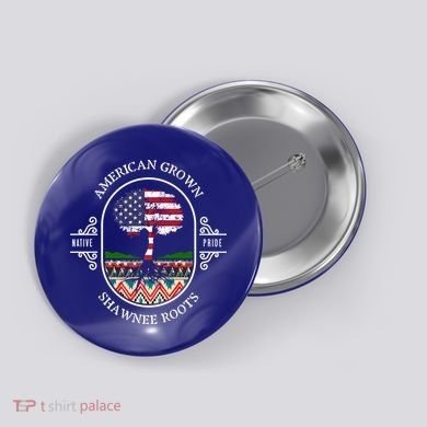 American Grown With Shawnee Tribe Roots Native Indian Pride Cool Gift Button