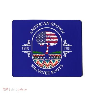 American Grown With Shawnee Tribe Roots Native Indian Pride Cool Gift Mousepad