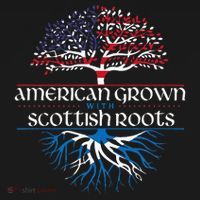 American Grown with Scottish Roots Scotland Pride Heritage T-Shirt thumb 7