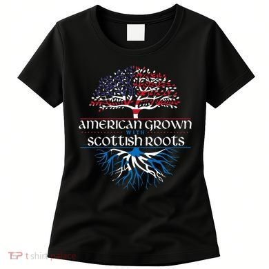 American Grown with Scottish Roots Scotland Pride Heritage Women's T-Shirt