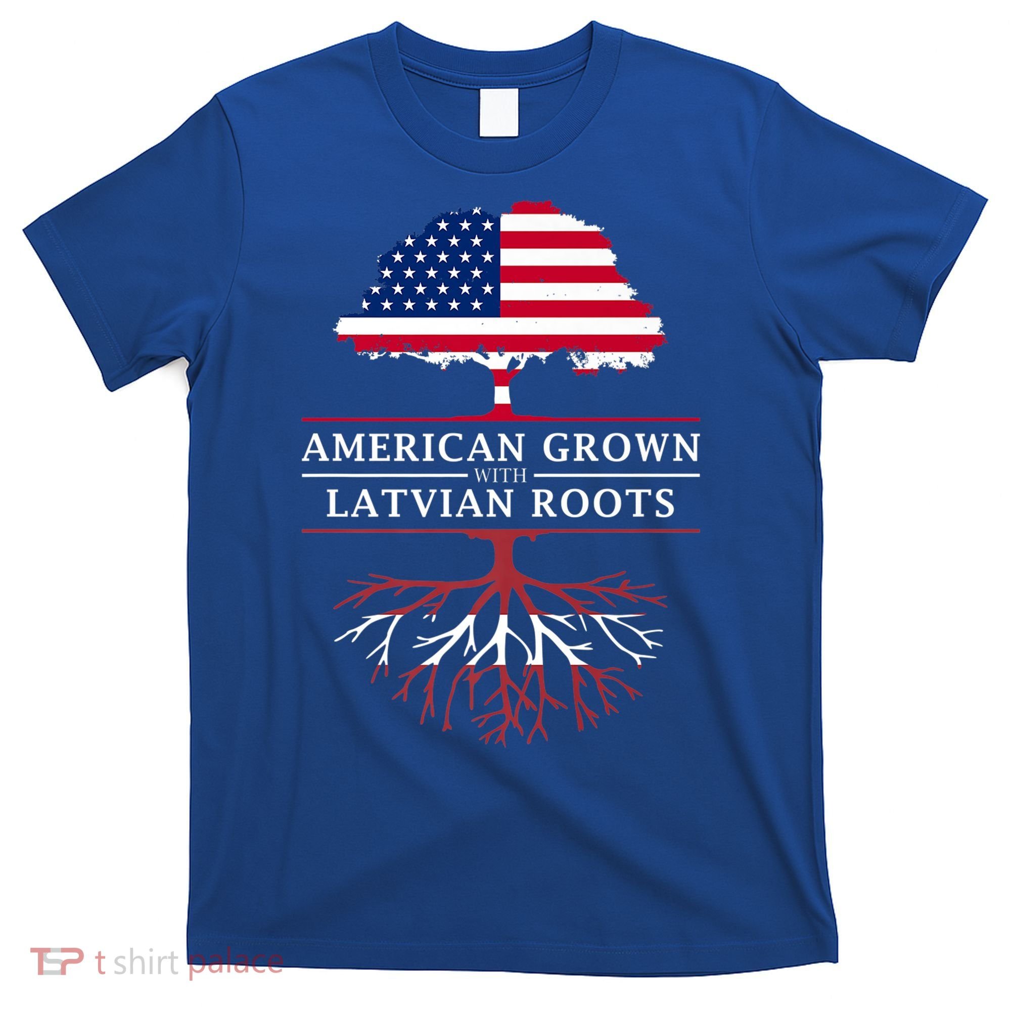 American Grown With Latvian Roots Gift Latvia Meaningful Gift T-Shirt