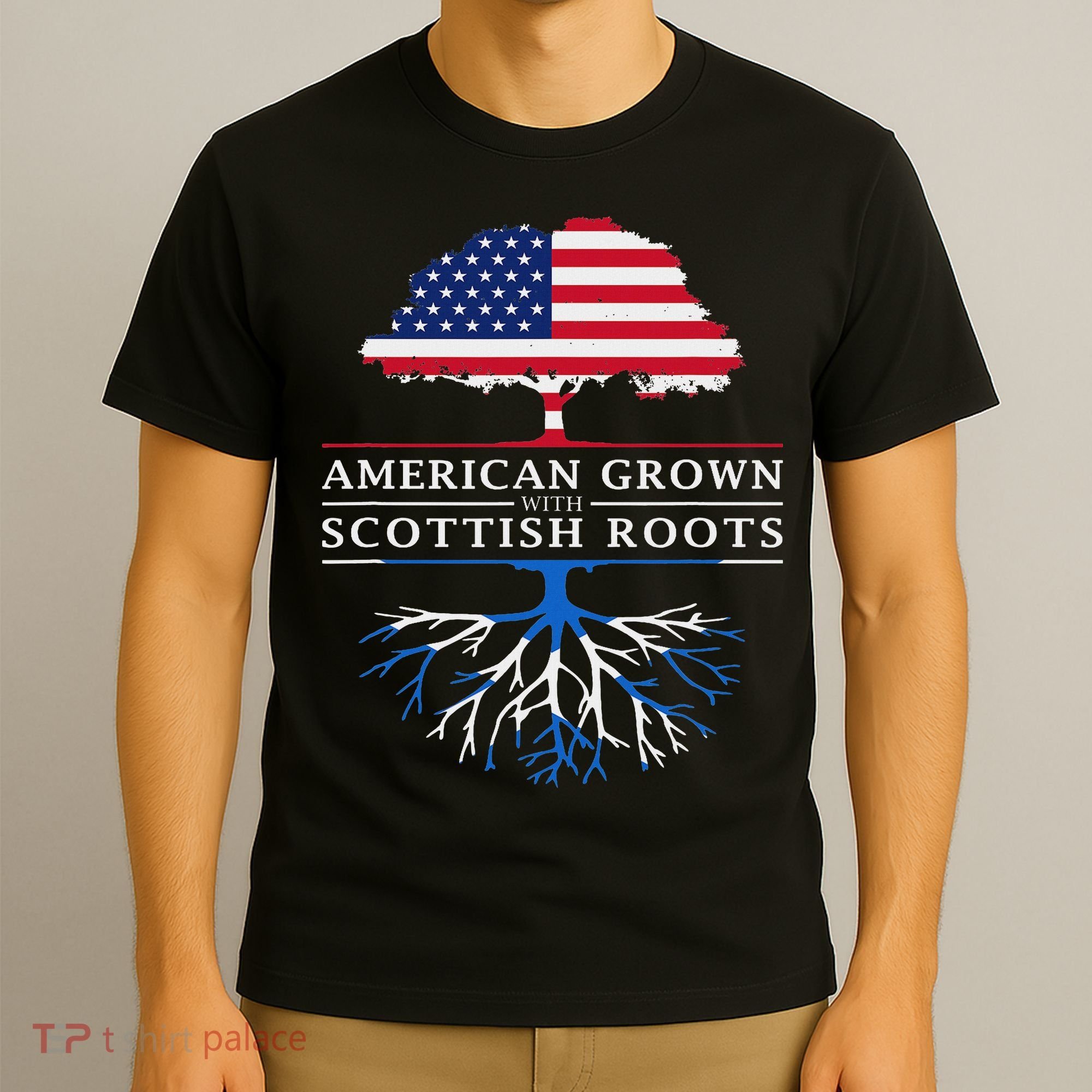 American Grown With Scottish Roots Scotland T-Shirt