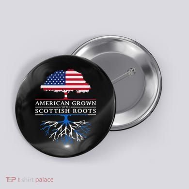 American Grown With Scottish Roots Scotland Button