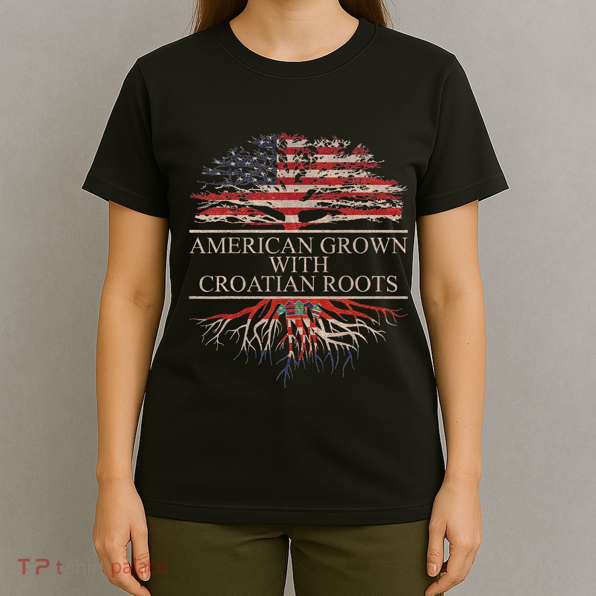 American Grown With Croatian Roots T-Shirt