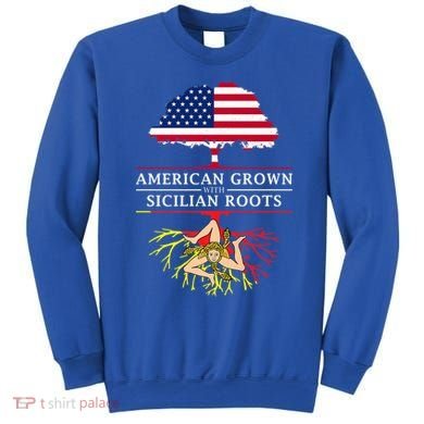 American Grown With Sicilian Roots Gift Sicily Gift Sweatshirt