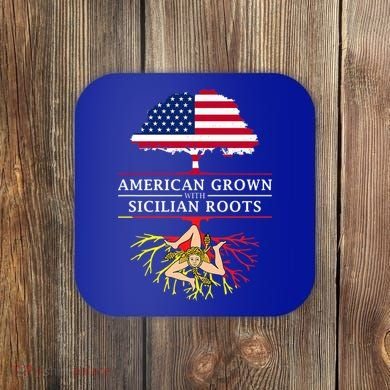 American Grown With Sicilian Roots Gift Sicily Gift Coaster