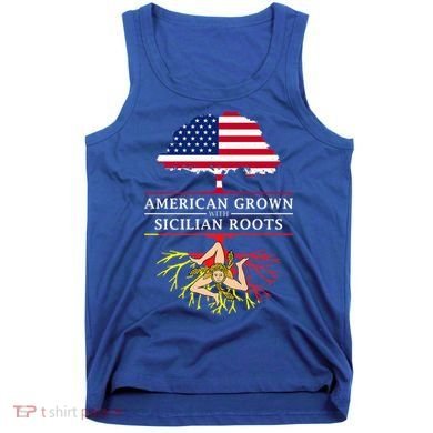 American Grown With Sicilian Roots Gift Sicily Gift Tank Top