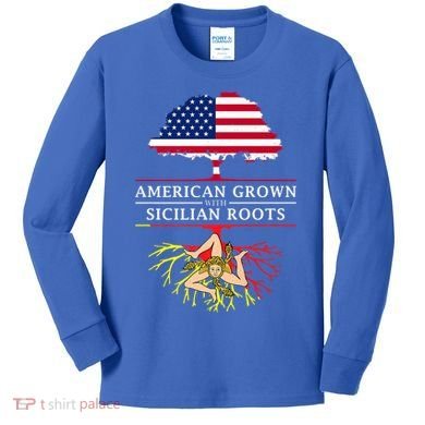 American Grown With Sicilian Roots Gift Sicily Gift Kids Long Sleeve Shirt