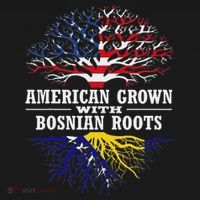 American Grown With Bosnian Roots Usa Bosnia And Herzegovina T-Shirt thumb 7
