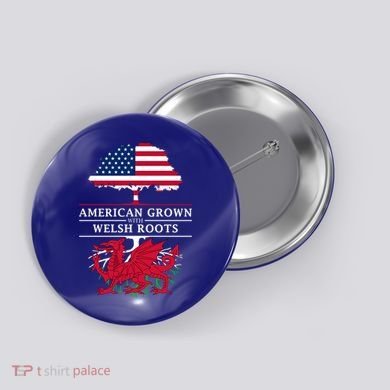 American Grown With Welsh Roots Funny Gift Wales Gift Button