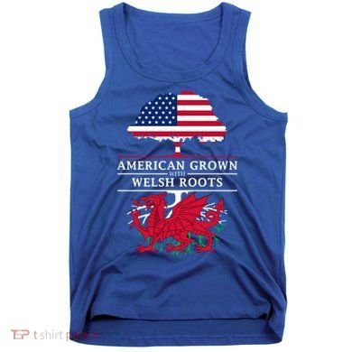 American Grown With Welsh Roots Funny Gift Wales Gift Tank Top