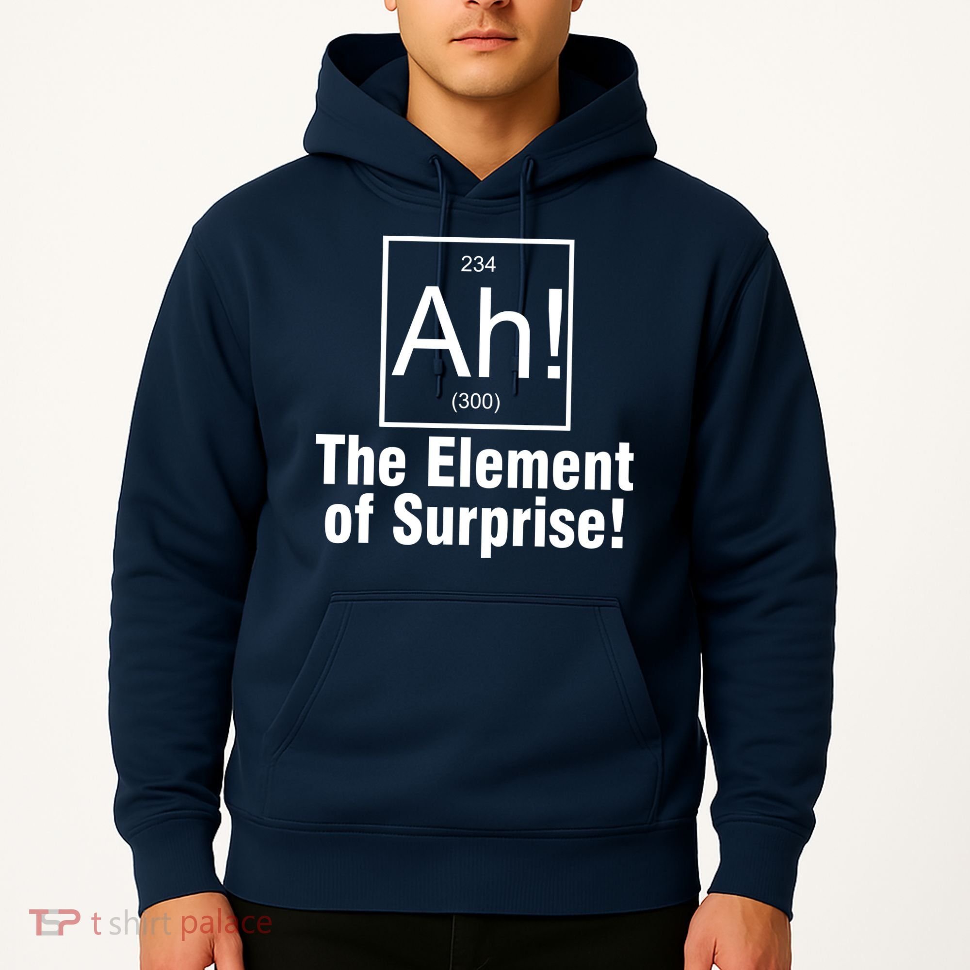 Ah! The Element Of Surprise Hoodie
