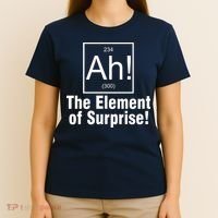 Ah! The Element Of Surprise T-Shirt thumb 4