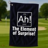 Ah! The Element Of Surprise Golf Towel thumb 1