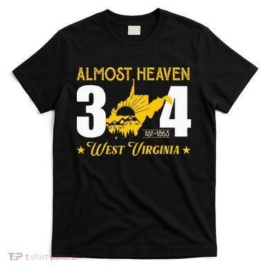 Almost Heaven 304 West Virginia Map T-Shirt