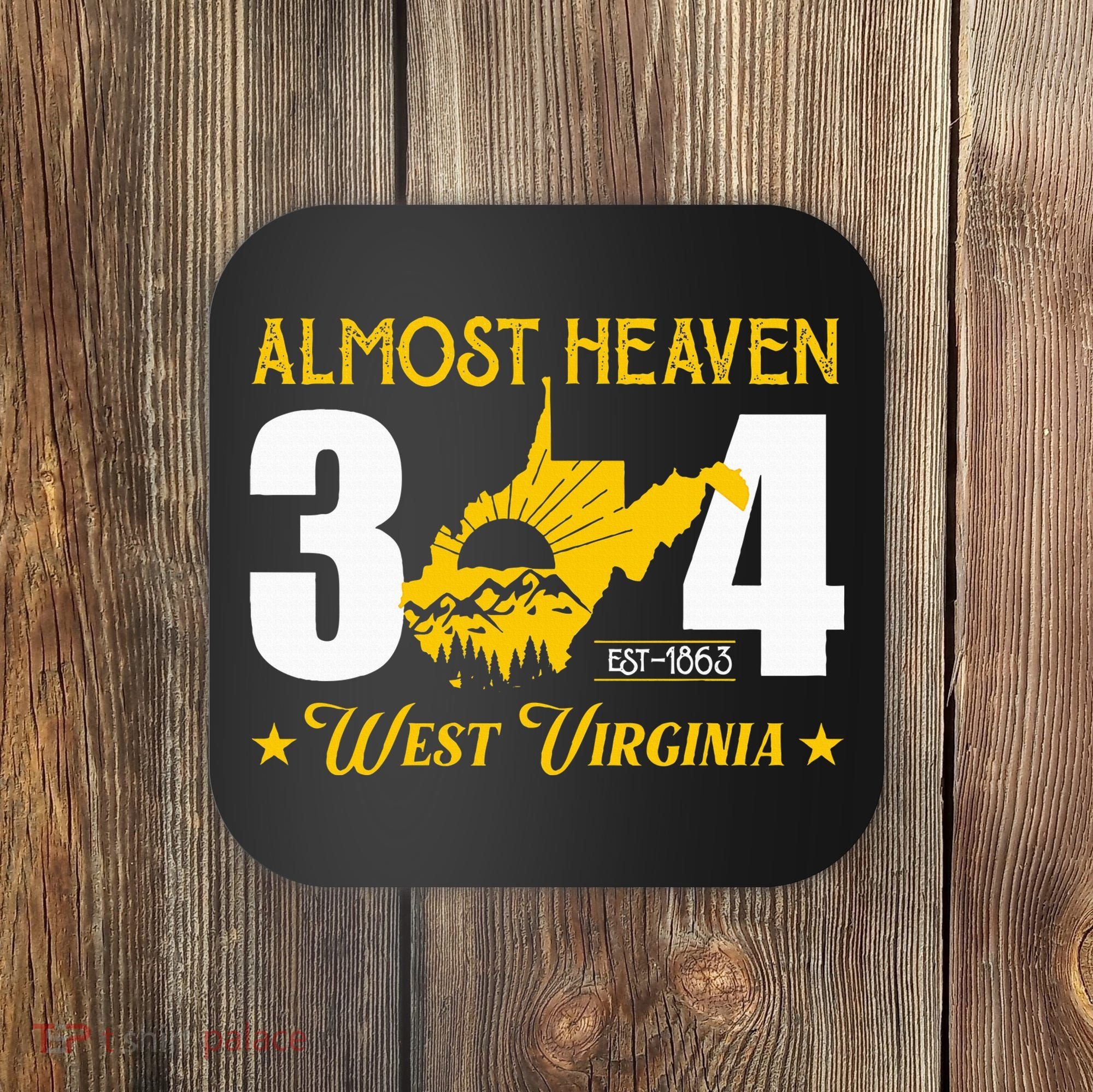 Almost Heaven 304 West Virginia Map Coaster